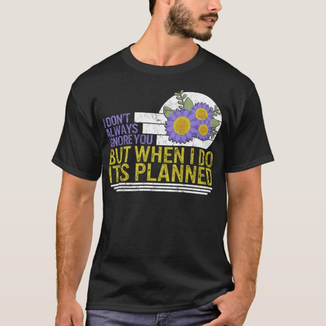 Gesundheitstherapeut Shirt, ich ignoriere Sie nich T-Shirt (Vorderseite)