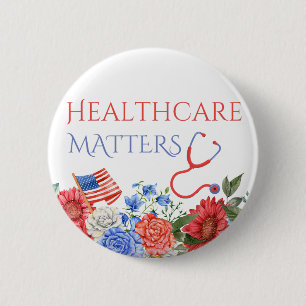 Gesundheitsversorgung ist wichtig USA Politik Medi Button