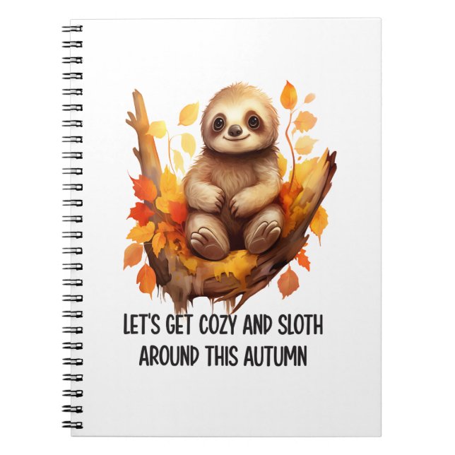 Get Cozy and Sloth Around This Autumn Notizblock (Vorderseite)