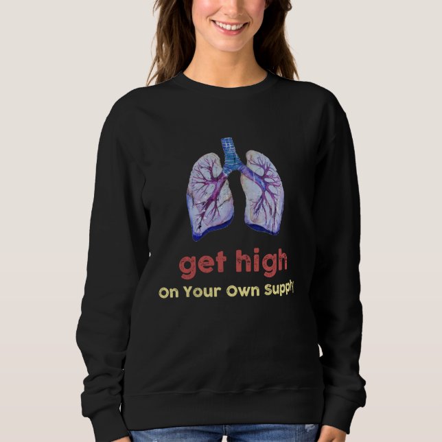 Get High On Your Own Supply Mindful Breathing Sweatshirt (Vorderseite)