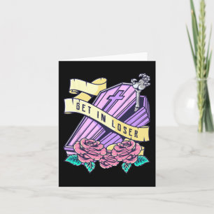 Get in Loser Coffin Pastel Goth Kawaii Halloween A Karte