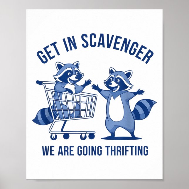 Get In Scavenger We're Going Thrifting Funny Racco Poster (Vorne)