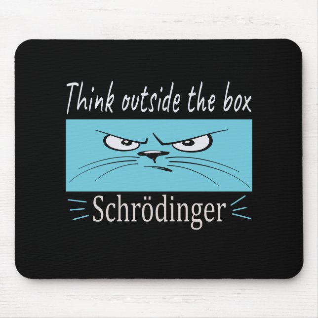 Get Me out of Your Box Schrodinger Mousepad (Vorne)