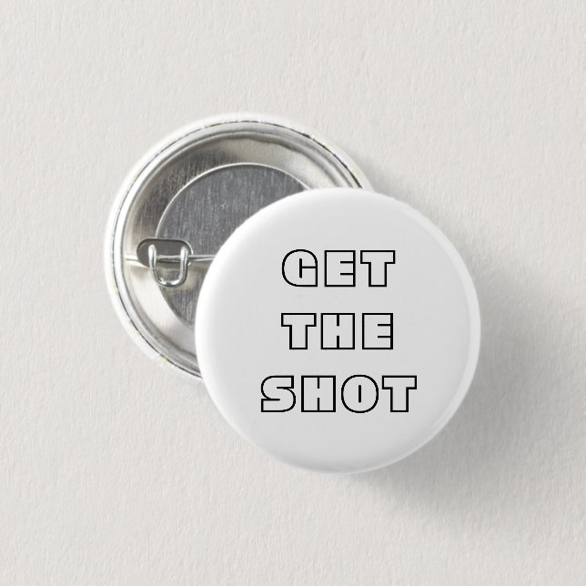 Get the Shot get vaccinated black white pin button (Vorne & Hinten)
