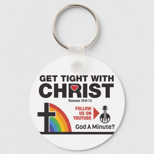 Get Tight With Christ Keychain Schlüsselanhänger (Vorderseite)