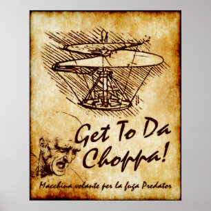 Get To Da Choppa - Leonardo da Vinci Hubschrauber Poster