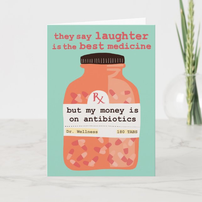 Get Well Soon Laughter vs Antibiotics CUSTOM Karte (Vorderseite)