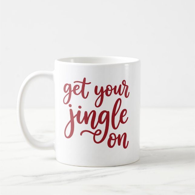 Get Your Jingle On Festive Christmas Mug Kaffeetasse (Links)
