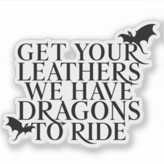 Get Your Leathers- Fourth Wing quote Aufkleber