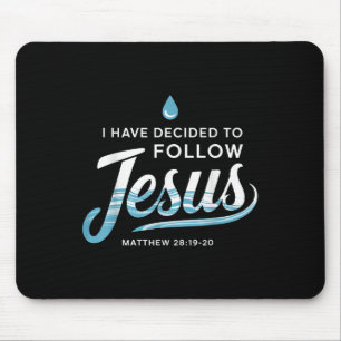 getauft habe ich beschlossen, Jesus Taufe zu folge Mousepad