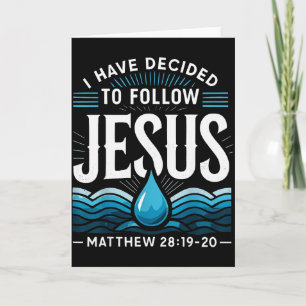Getauft habe ich mich entschieden, Jesus zu folgen Karte