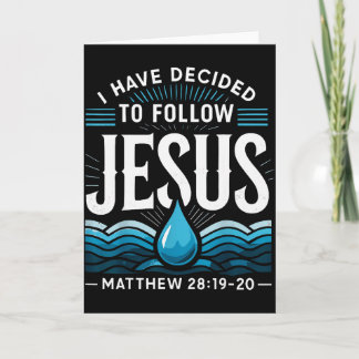 Getauft habe ich mich entschieden, Jesus zu folgen Karte