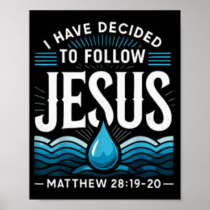 Getauft habe ich mich entschieden, Jesus zu folgen Poster
