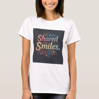 "Geteiltes Lächeln: florale Bliss Typografie Art" T-Shirt