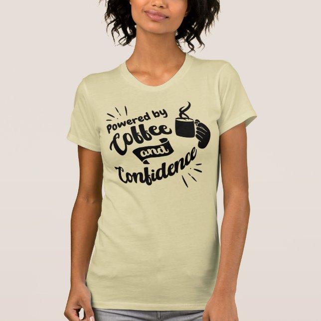 Getragen von Kaffee und Vertrauen T-Shirt (Vorderseite)