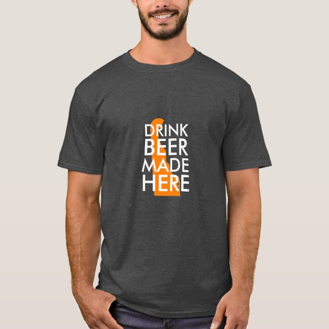 Getränk-Bier hier gemacht T-Shirt (Vorderseite)