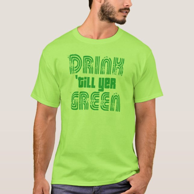 Getränk 'bis YER-Grün! T-Shirt (Vorderseite)
