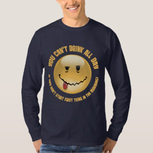 Getränk den ganzen Tag T-Shirt