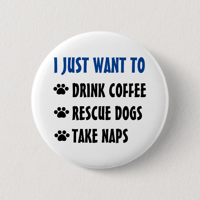 Getränk-Kaffee, Rettungs-Hunde, nehmen Nickerchen Button (Vorderseite)