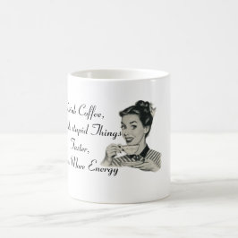 Getränk-Kaffee und tun dumme Sachen - Kaffee-Tasse Kaffeetasse