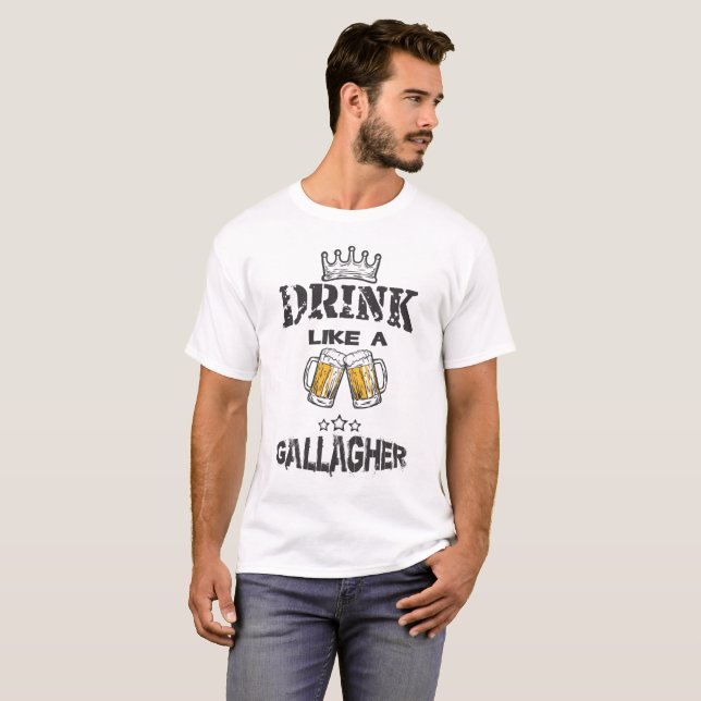 Getränk wie ein Gallagher Bier T-Shirt (Vorne ganz)