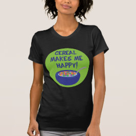 Getreide macht mich glücklich T - Shirt