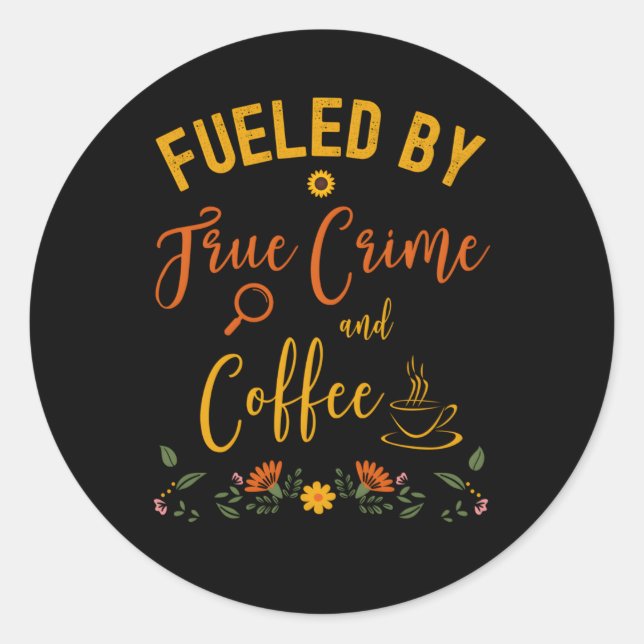 Getrennt durch wahre Kriminalität und Kaffee in Runder Aufkleber (Vorderseite)
