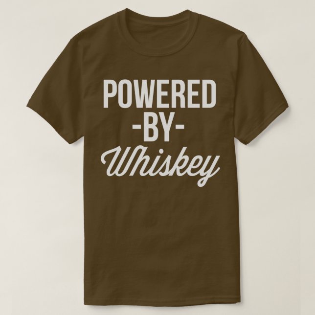 Getrieben von Whiskey T-Shirt (Design vorne)