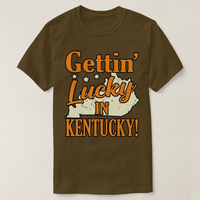 Gettin Lucky in Kentucky T-Shirt (Design vorne)
