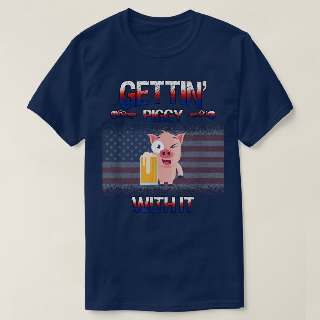 Gettin' Piggy with it Pig trinkt sarkastischen Spa T-Shirt (Design vorne)