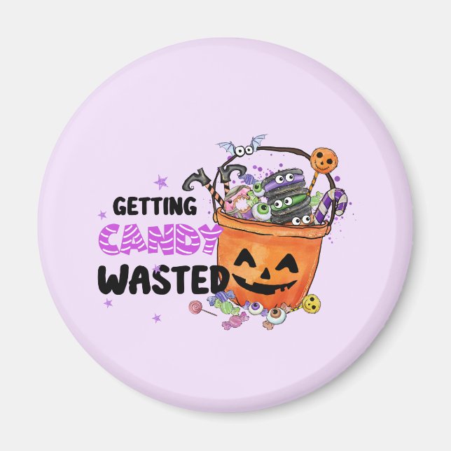 Getting Candy Wasted Magnet (Vorne)
