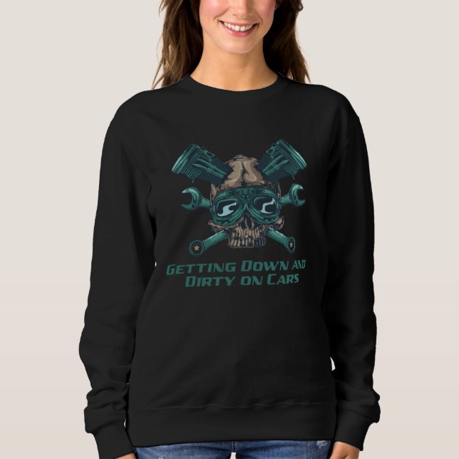 Getting Down and Dirty on Cars Fathers Day Mechani Sweatshirt (Vorderseite)