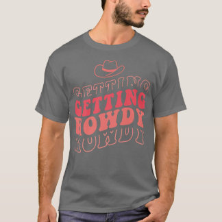 Getting Hitched Rowdy Bride Party Bachelor T-Shirt