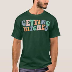 Getting Hitched Rowdy Bride Party Bachelor T-Shirt