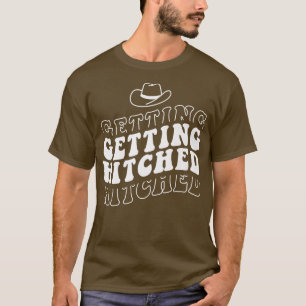 Getting Hitched Rowdy Bride Party Bachelor T-Shirt