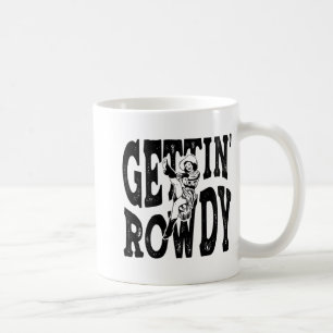 Getting Rowdy Bridesmaid Bride Cowgirls Bacheloret Kaffeetasse