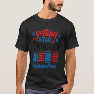 Getting Star Spangled Hammered 4. Juli Bier T-Shirt