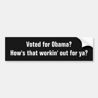 Gewählt für Obama? Wie ist dieses workin heraus Autoaufkleber