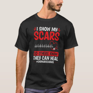 Gewalt der Krankenpflege Ich zeige meinen Narbenhe T-Shirt