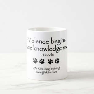Gewalt fängt an, wo Wissen Tasse beendet