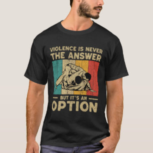 Gewalt ist eine Option Motivierend BJJ brasilianis T-Shirt