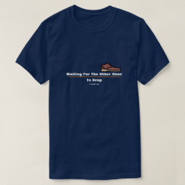 Gewartet, damit der andere Schuh ein MisterP-Shirt T-Shirt