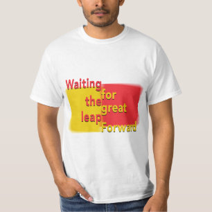 gewartet für den großen Sprung nach vorn T-Shirt