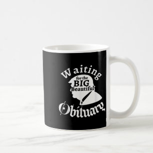 Gewartet für die große schöne Nachfolgerin Trump F Kaffeetasse