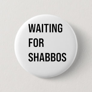 Gewartet für Shabbos Hanukkah Jüdischer Funny Button