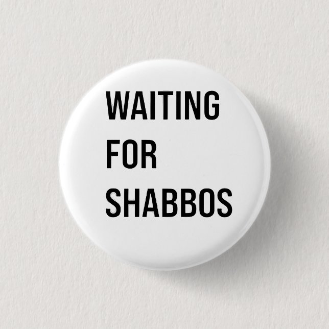 Gewartet für Shabbos Hanukkah Jüdischer Funny Button (Vorderseite)