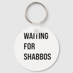 Gewartet für Shabbos Hanukkah Jüdischer Funny Schlüsselanhänger