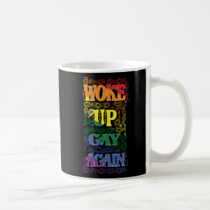 Geweckt Gay wieder - Funny LGBTQ+ Prix Kaffeetasse