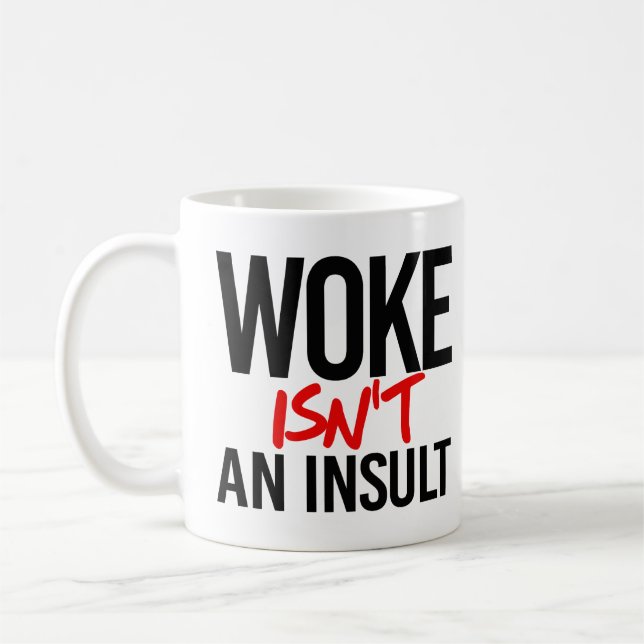Geweckt ist keine Beleidigung Kaffeetasse (Links)