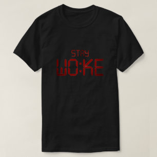 Geweckt T - Shirt bleibe